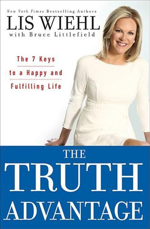 The Truth Advantage: The 7 Keys to a Happy and Fulfilling Life