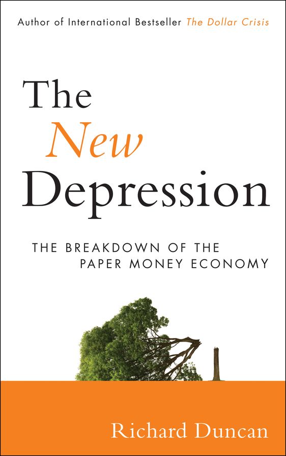The New Depression: The Breakdown of the Paper Money Economy