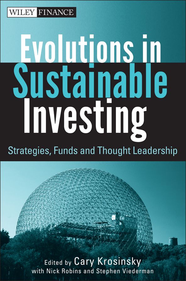 Evolutions in Sustainable Investing: Strategies, Funds and Thought Leadership