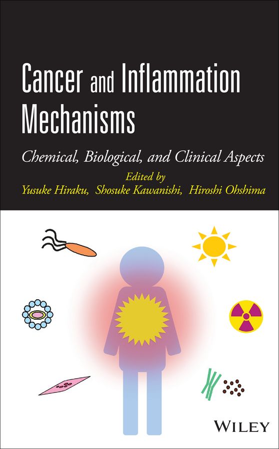 Cancer and Inflammation Mechanisms : Chemical, Biological, and Clinical Aspects