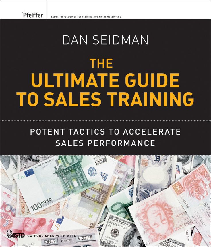 The Ultimate Guide to Sales Training: Potent Tactics to Accelerate Sales Performance