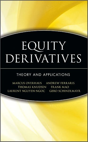 Equity Derivatives: Theory and Applications