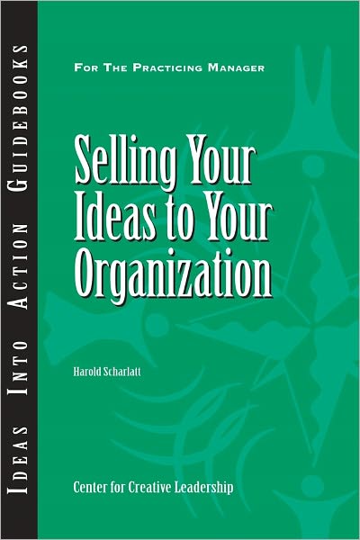 Selling Your Ideas to Your Organization