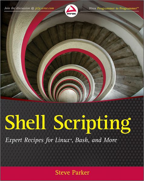 3.1 - Shell Scripting: Expert Recipes for Linux, Bash, and more