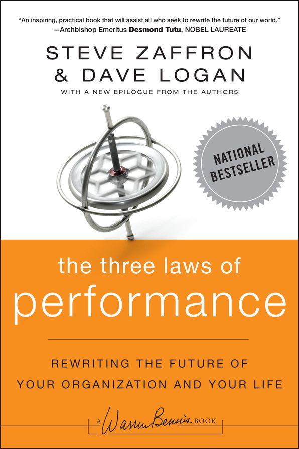 The Three Laws of Performance: Rewriting the Future of Your Organization and Your Life