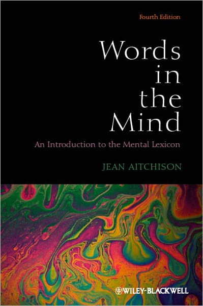 Words in the Mind: An Introduction to the Mental Lexicon