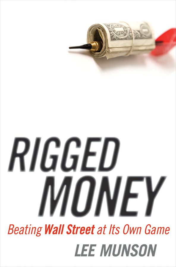 Rigged Money: Beating Wall Street at Its Own Game