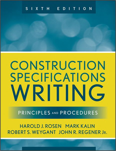 Construction Specifications Writing: Principles and Procedures