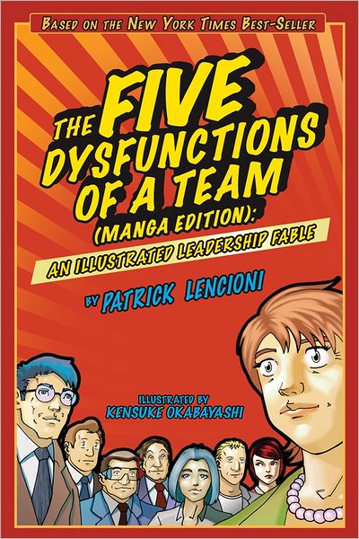 The Five Dysfunctions of a Team (Manga Edition): An Illustrated Leadership Fable
