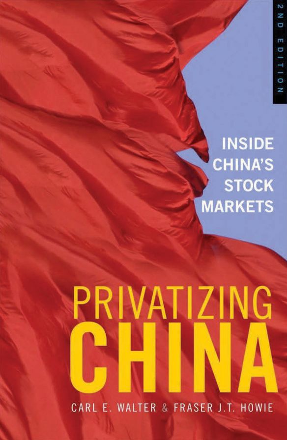 Privatizing China: Inside China's Stock Markets