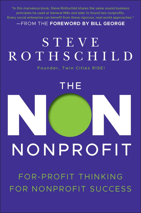 The Non Nonprofit: For-Profit Thinking for Nonprofit Success