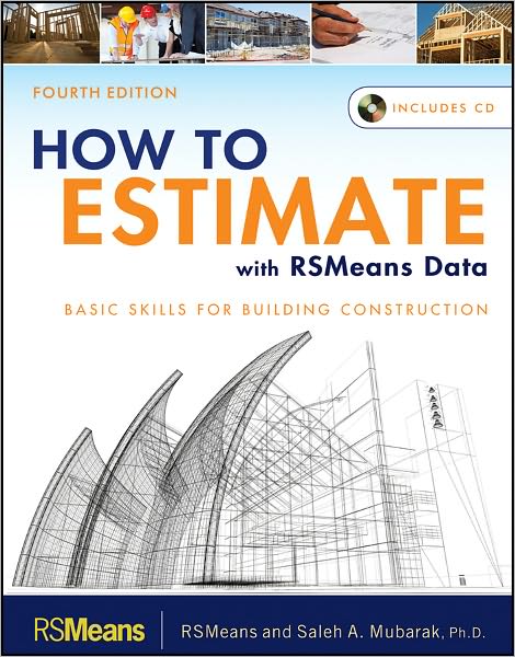 How to Estimate with RSMeans Data: Basic Skills for Building Construction