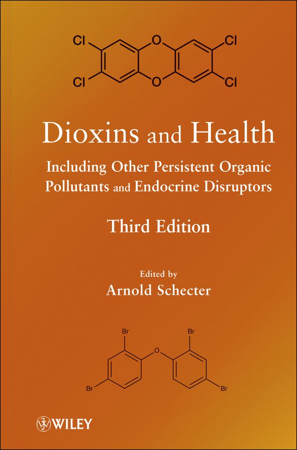 Dioxins and Health Including Other Persistent Organic Pollutants and Endocrine Disruptors