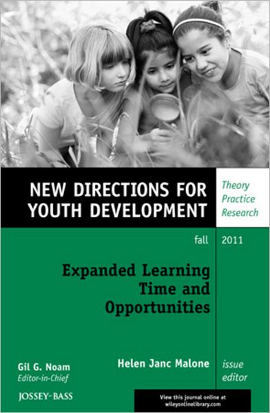 Expanded Learning Time and Opportunities: New Directions for Youth Development, Number 131