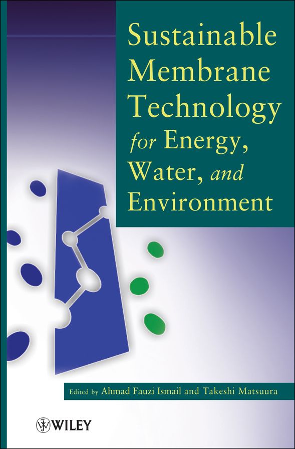 Sustainable Membrane Technology for Energy, Water, and Environment