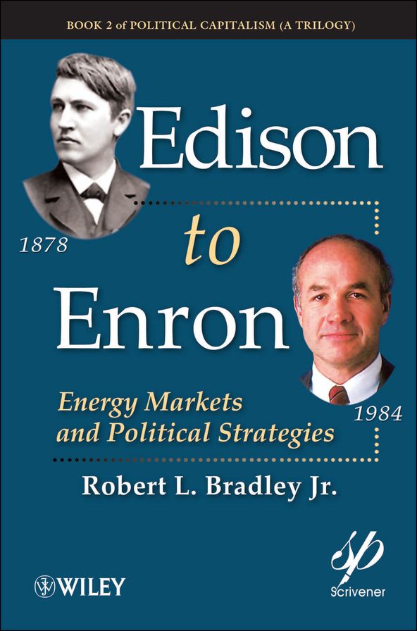 Edison to Enron: Energy Markets and Political Strategies