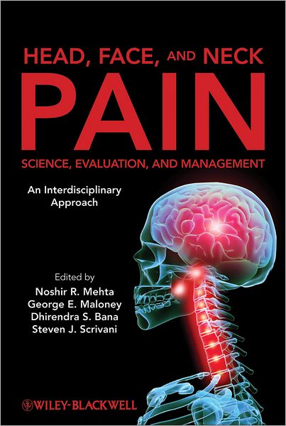 Head, Face, and Neck Pain Science, Evaluation, and Management: An Interdisciplinary Approach