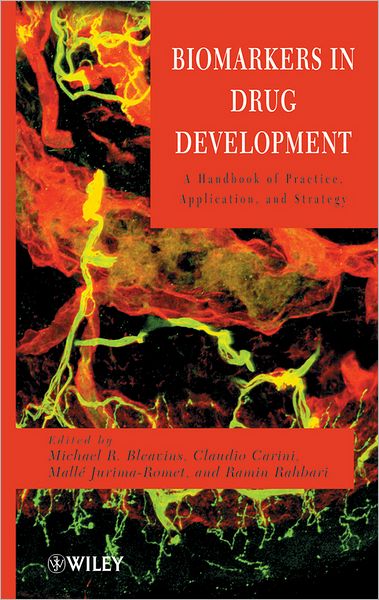 Biomarkers in Drug Development: A Handbook of Practice, Application, and Strategy