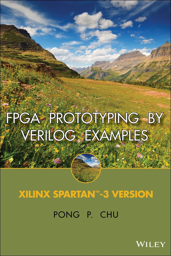 FPGA Prototyping By Verilog Examples: Xilinx Spartan-3 Version