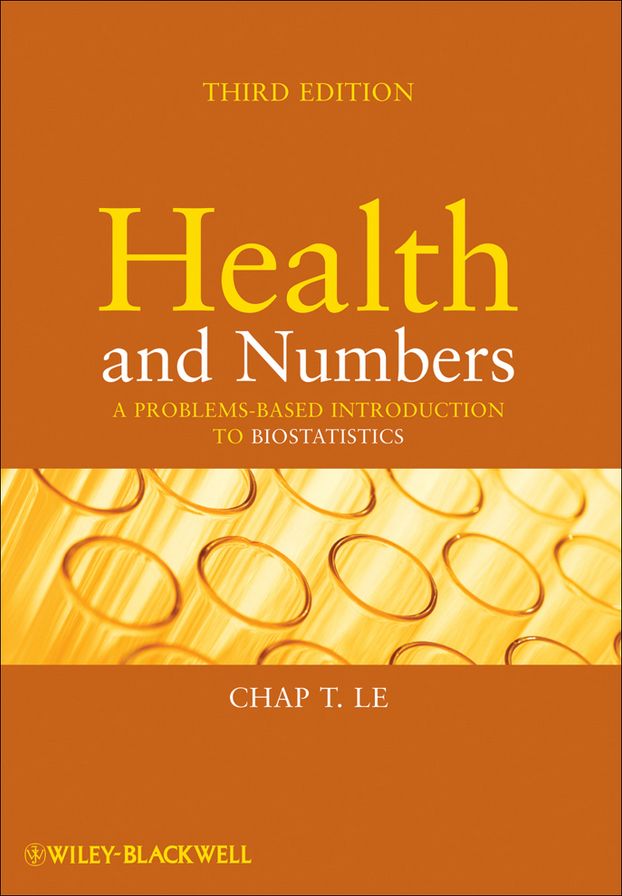 Health and Numbers: A Problems-Based Introduction to Biostatistics
