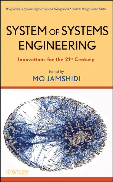 System of Systems Engineering: Innovations for the Twenty-First Century