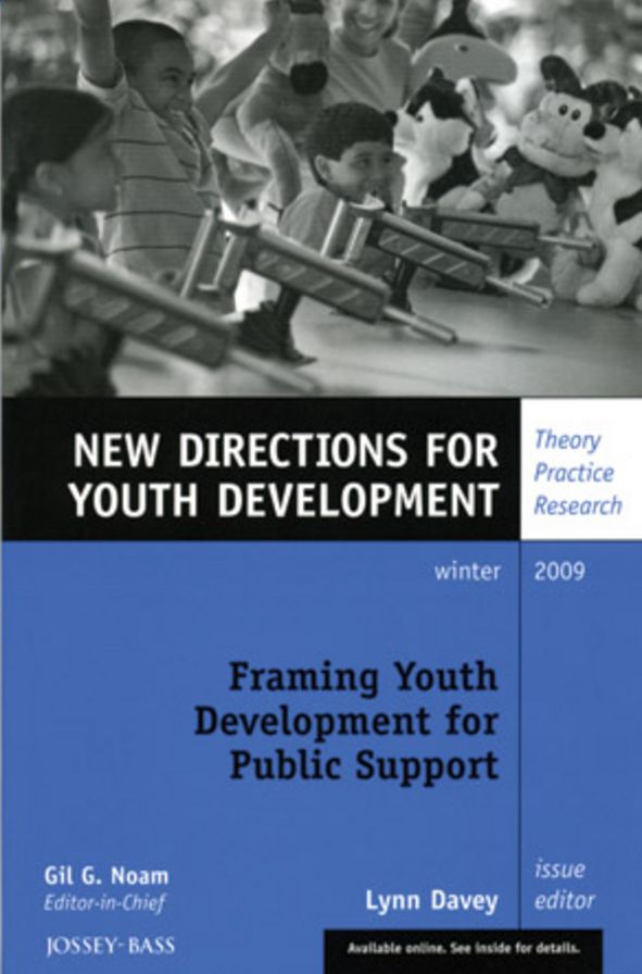 Framing Youth Development for Public Support: New Directions for Youth Development, Number 124