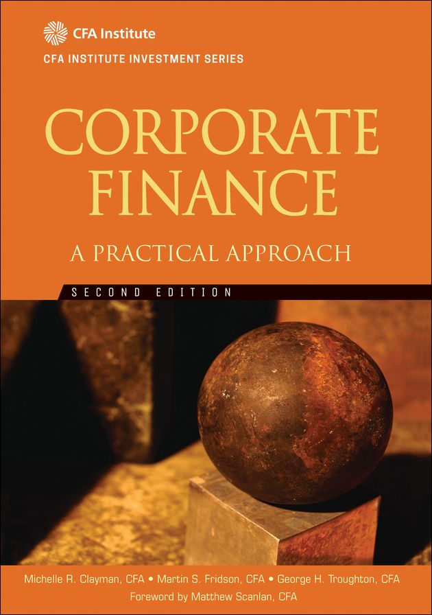 Corporate Finance: A Practical Approach , 2nd Edition