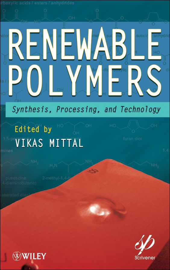 Renewable Polymers: Synthesis, Processing, and Technology