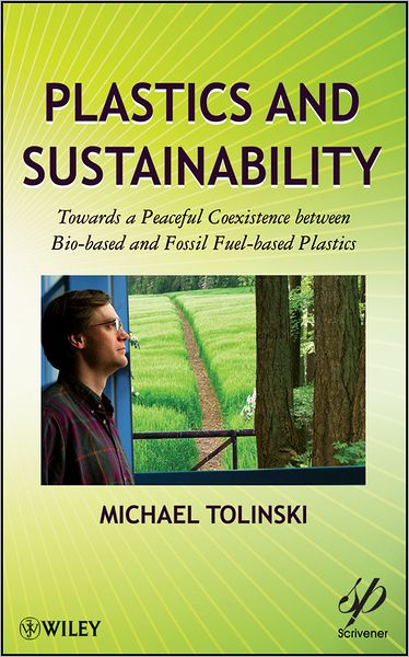 Plastics and Sustainability: Towards a Peaceful Coexistence between Bio-based and Fossil Fuel-based Plastics