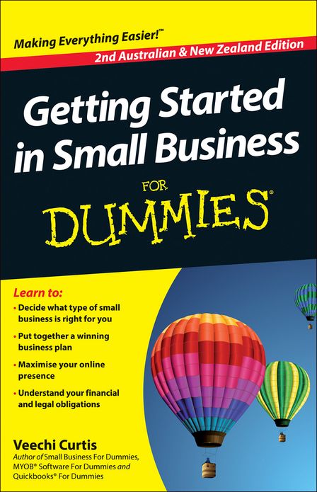 Getting Started in Small Business for Dummies, Second Australian and New Zealand Edition