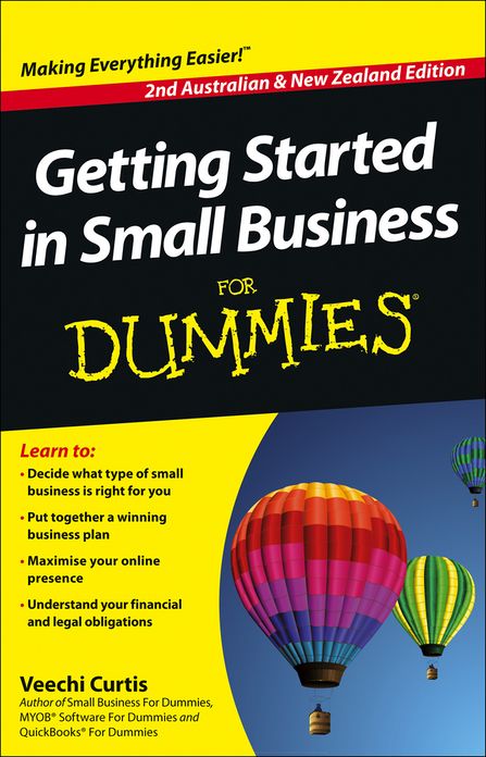 Getting Started in Small Business for Dummies, Second Australian and New Zealand Edition