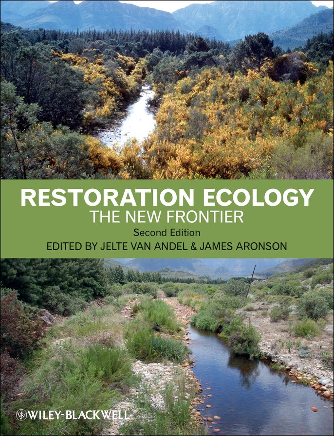 Restoration Ecology: The New Frontier