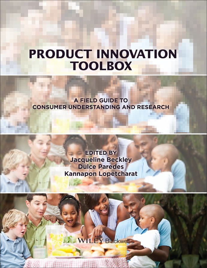 Product Innovation Toolbox: A Field Guide to Consumer Understanding and Research