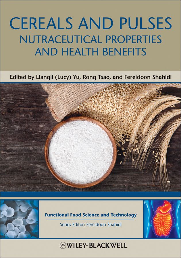Cereals and Pulses: Nutraceutical Properties and Health Benefits
