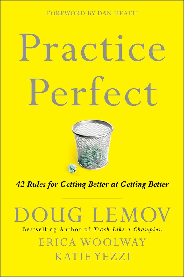 Practice Perfect: 42 Rules for Getting Better at Getting Better