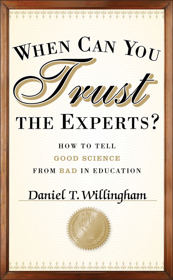 When Can You Trust the Experts?: How to Tell Good Science from Bad in Education