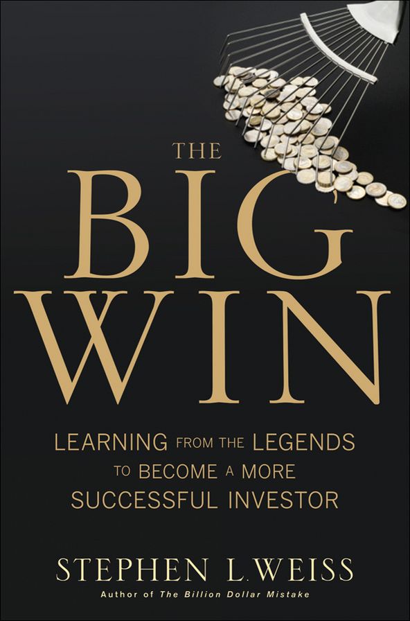 The Big Win: Learning from the Legends to Become a More Successful Investor