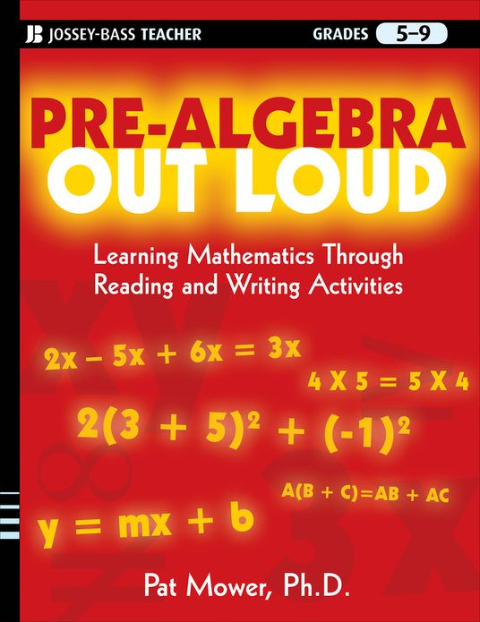 Pre-Algebra Out Loud: Learning Mathematics Through Reading and Writing Activities