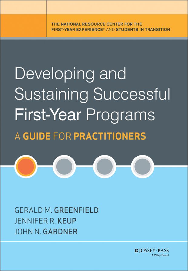 Developing and Sustaining Successful First-Year Programs: A Guide for Practitioners