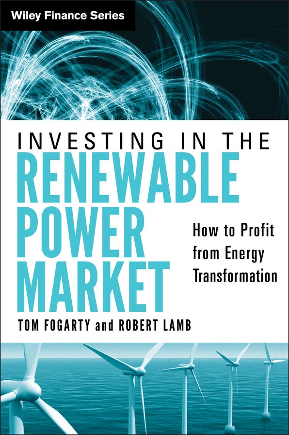 Investing in the Renewable Power Market: How to Profit from Energy Transformation