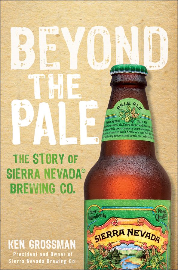 Beyond the Pale: The Story of Sierra Nevada Brewing Co.
