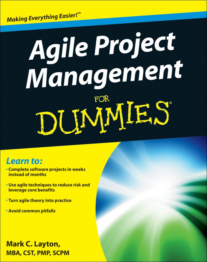 Agile Project Management For Dummies