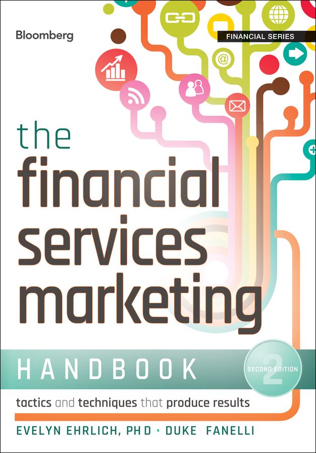 The Financial Services Marketing Handbook: Tactics and Techniques That Produce Results