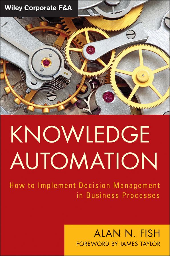 Knowledge Automation: How to Implement Decision Management in Business Processes