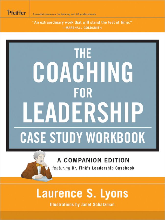 The Coaching for Leadership Case Study Workbook