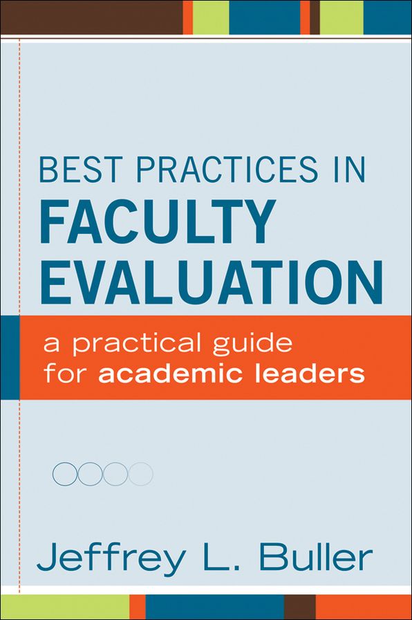 Best Practices in Faculty Evaluation: A Practical Guide for Academic Leaders
