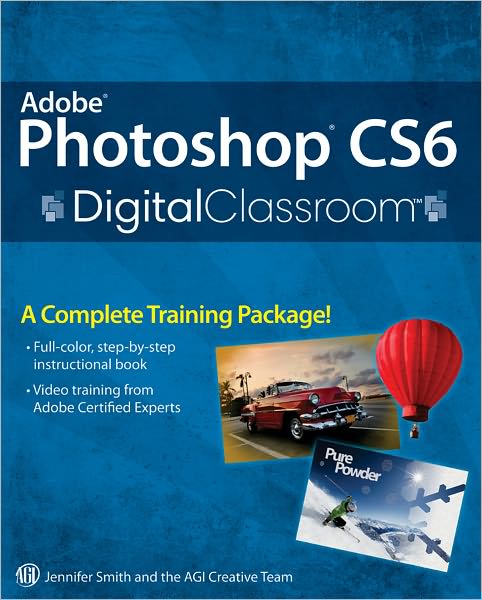 Adobe Photoshop CS6 Digital Classroom