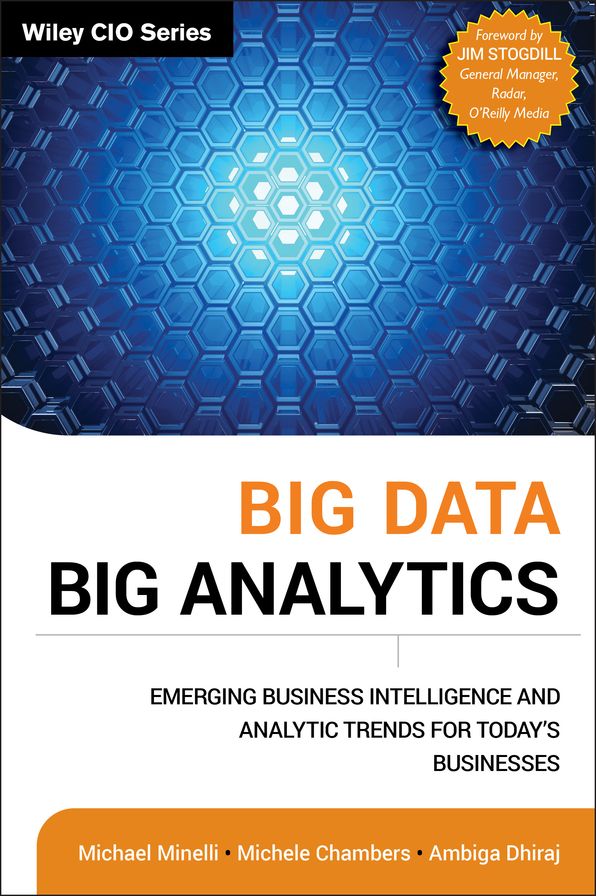 Big Data, Big Analytics: Emerging Business Intelligence and Analytic Trends for Today's Businesses