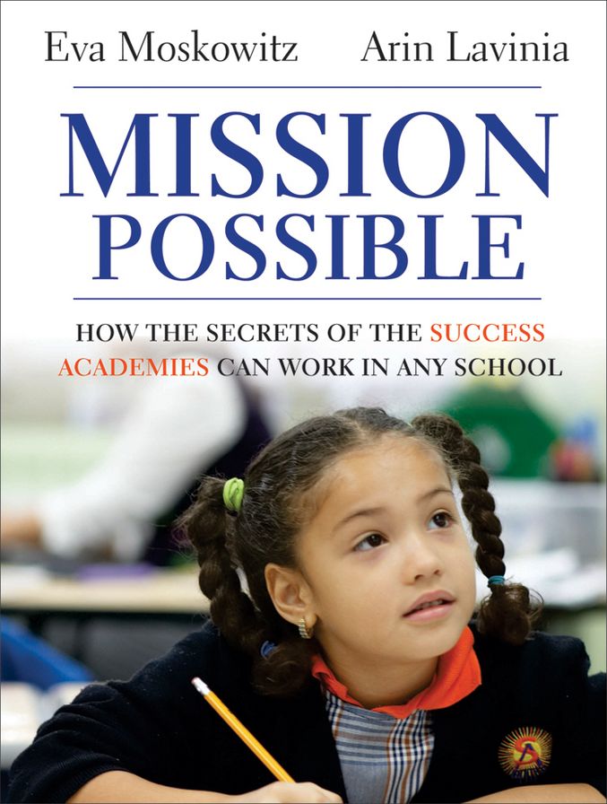 Mission Possible, Enhanced Edition: How the Secrets of the Success Academies Can Work in Any School