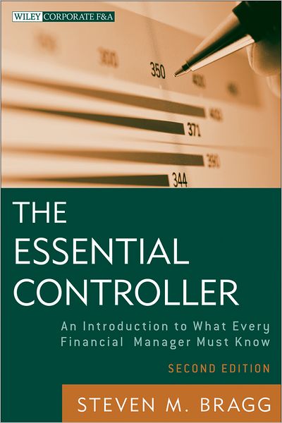 The Essential Controller: An Introduction to What Every Financial Manager Must Know